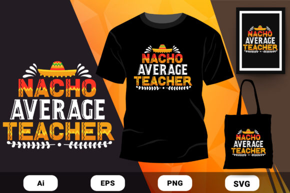 Nacho Average Teacher Graphics & Print Templates Review
