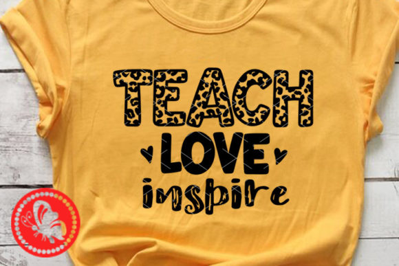 Teach Love Inspire Gift Graphics & Illustrations