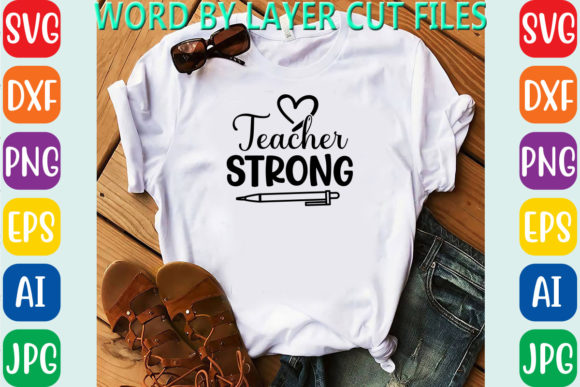 Teacher Strong2: Graphics for T-Shirt Designs